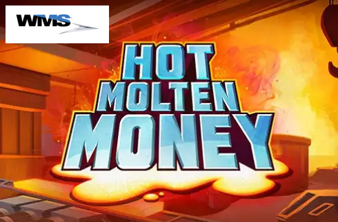 Hot Molten Money